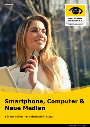 Hilfsmittel - Smartphone, Computer und neue Medien für Menschen mit Seheinschränkung Hilfsmittel - Smartphone, Computer und neue Medien für Menschen mit Seheinschränkung