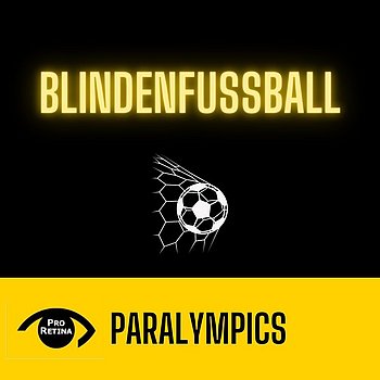 Auf schwarzem Hintergrund ist in Neongelber Schrift Blindenfußball geschrieben. Darunter ist ein weißer Fußball, der ins Netz fällt zu sehen. Die Unterschrift lautet Paralympics.